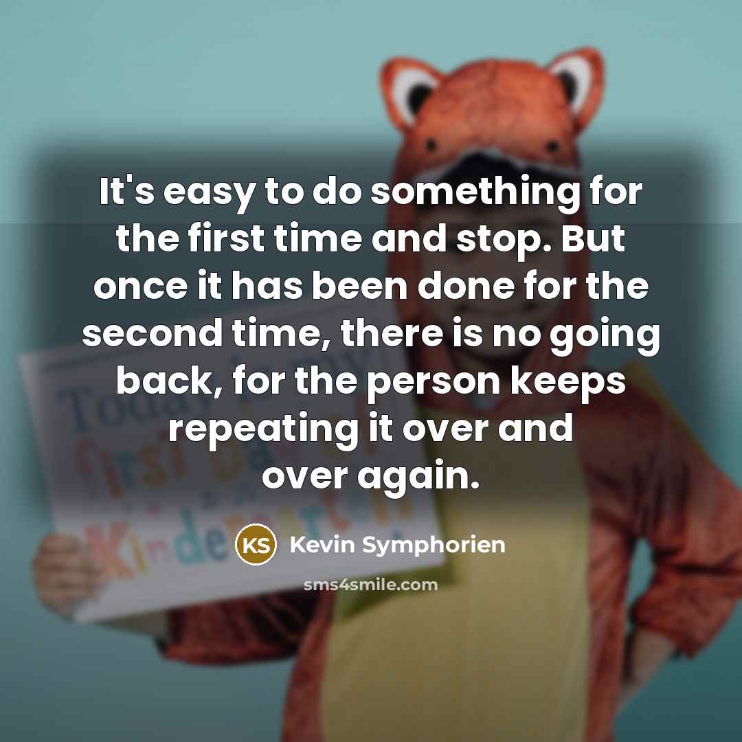 “It's easy to do something for the first time and…” quote by Kevin Symphorien