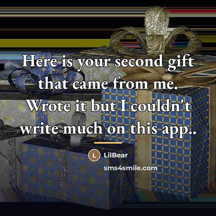 “Here is your second gift that came from me. Wrote…” quote by LilBear