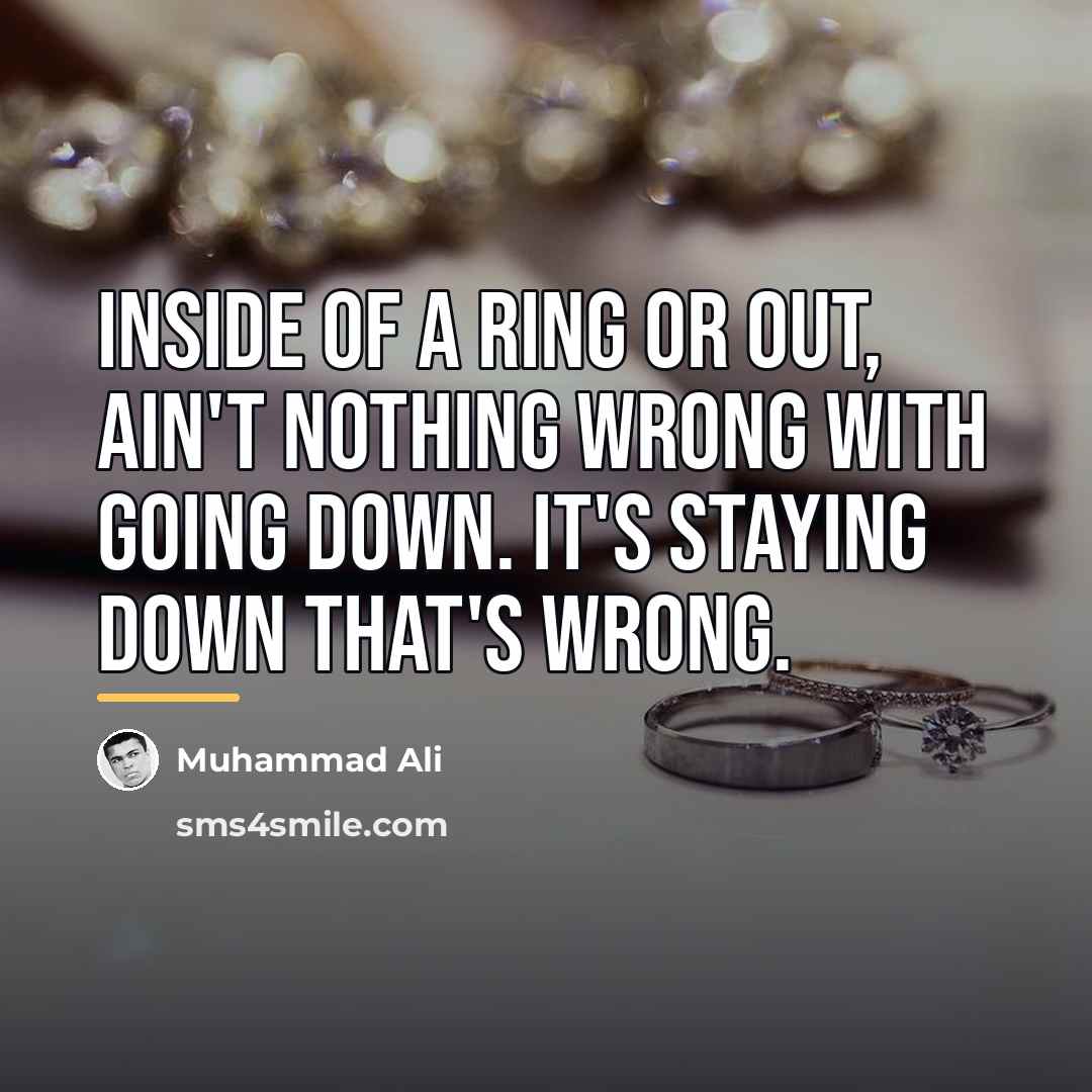 “Inside of a ring or out, ain't nothing wrong with…” quote by Muhammad Ali