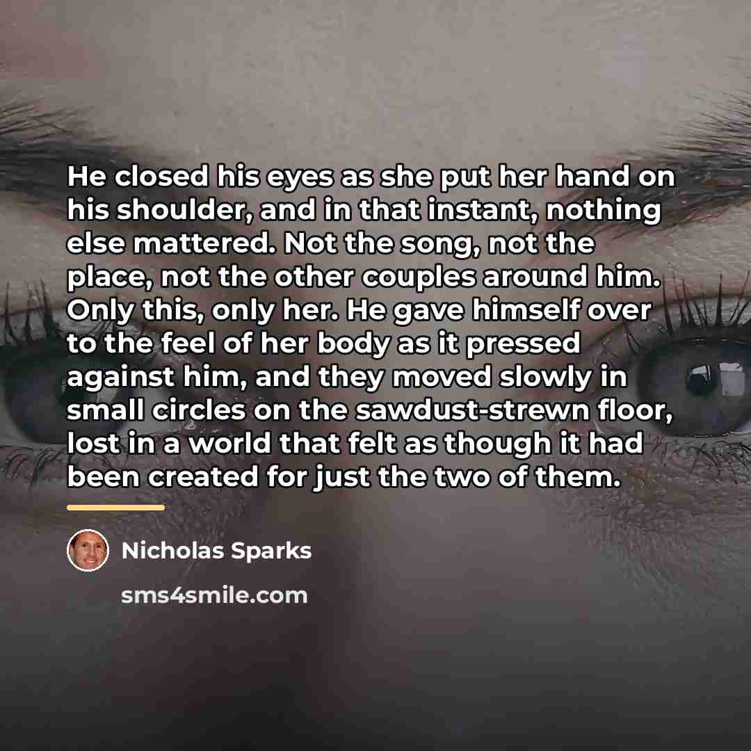 “He closed his eyes as she put her hand on…” quote by Nicholas Sparks