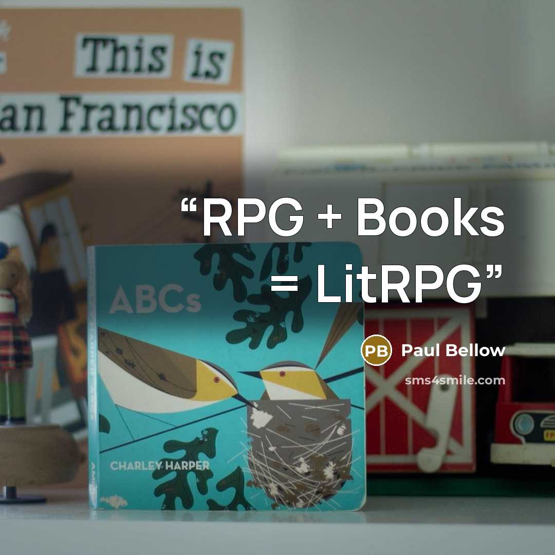 “RPG + Books = LitRPG” quote by Paul Bellow
