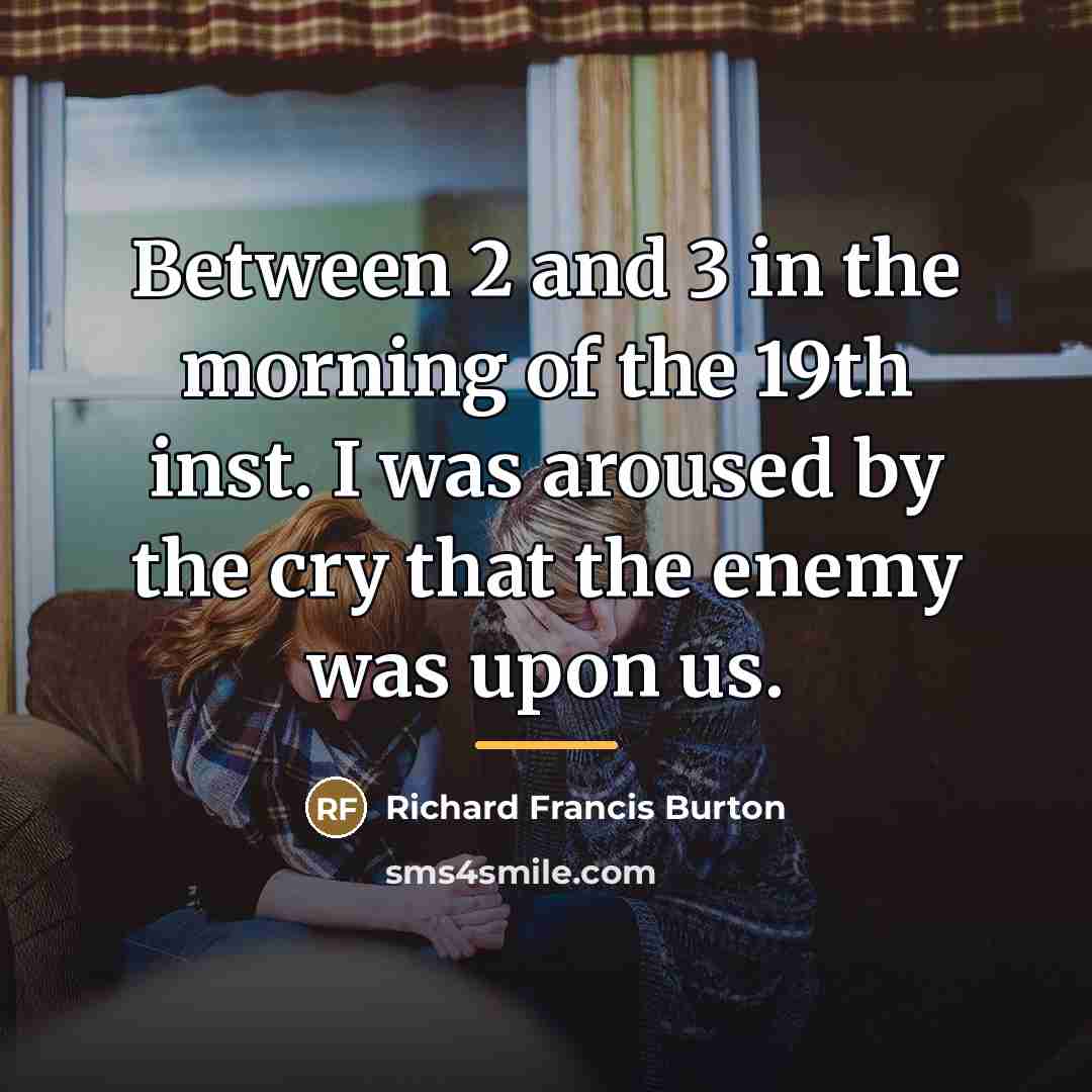 “Between 2 and 3 in the morning of the 19th…” quote by Richard Francis Burton