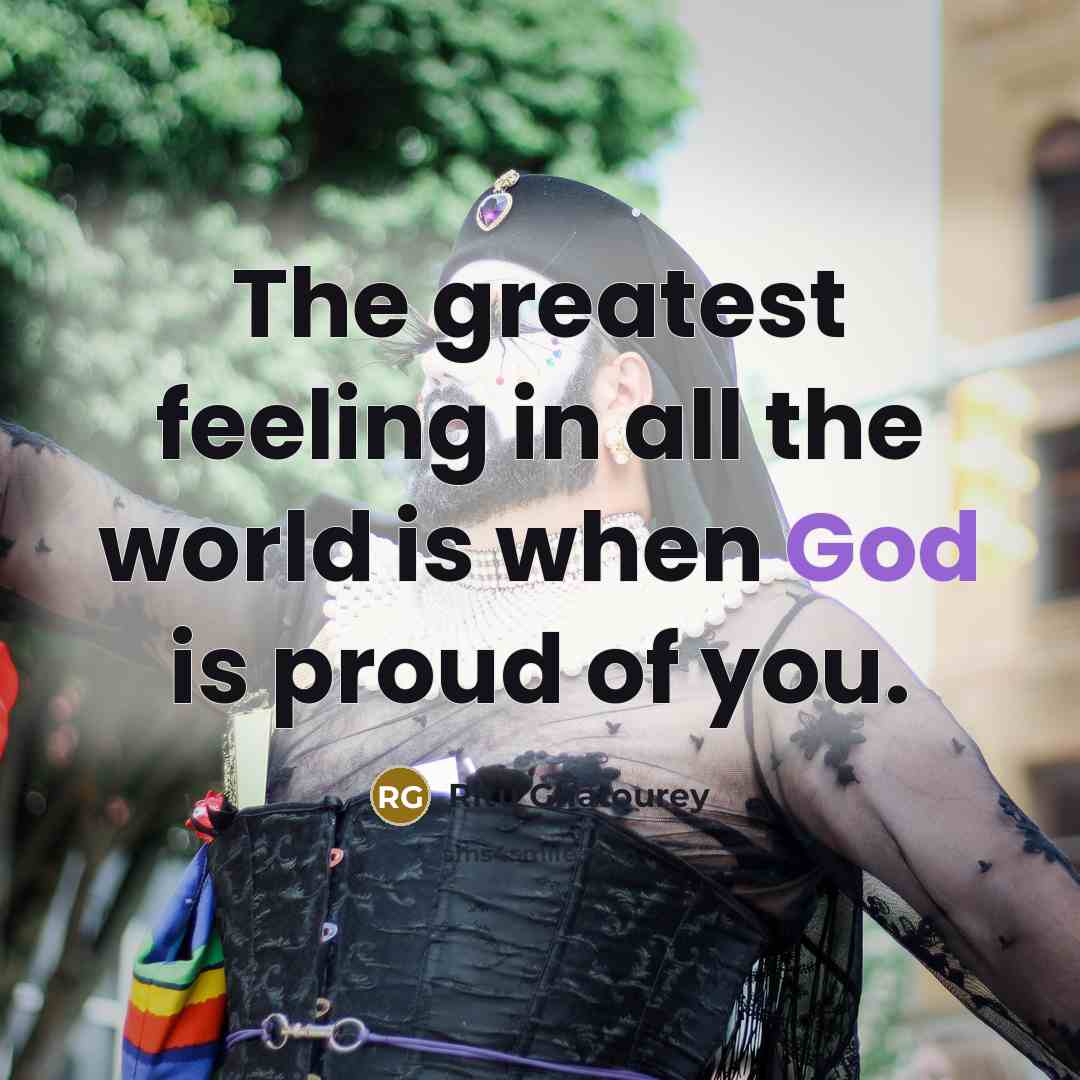 “The greatest feeling in all the world is when God…” quote by Ritu Ghatourey