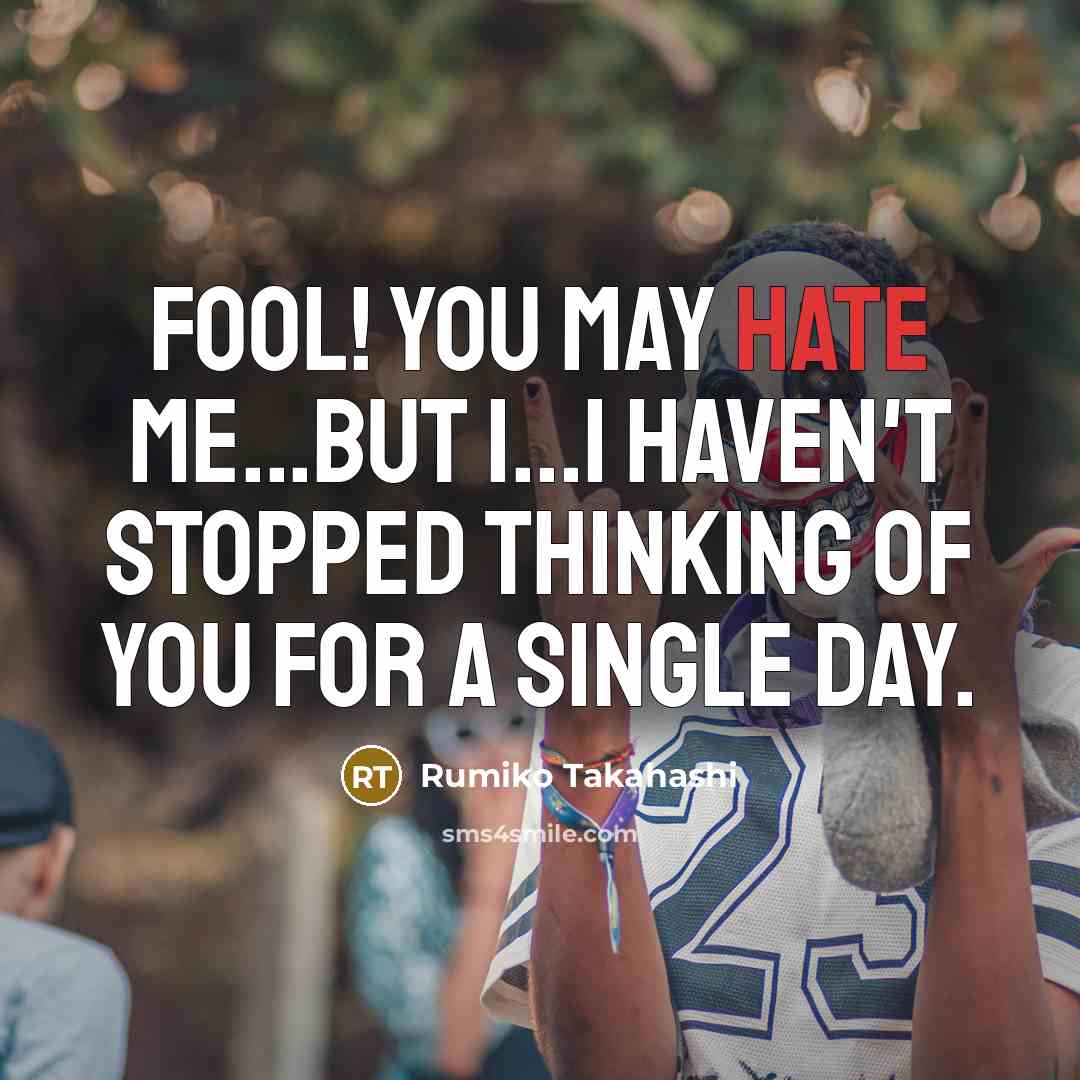 “Fool! You may hate me...But I...I haven't stopped thinking of…” quote by Rumiko Takahashi