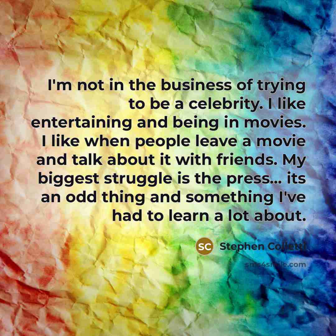 “I'm not in the business of trying to be a…” quote by Stephen Colletti