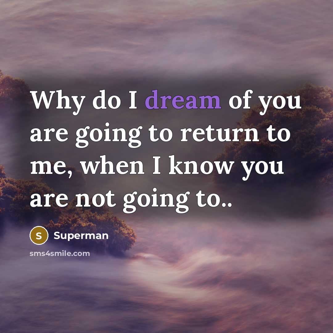 “Why do I dream of you are going to return…” quote by Superman