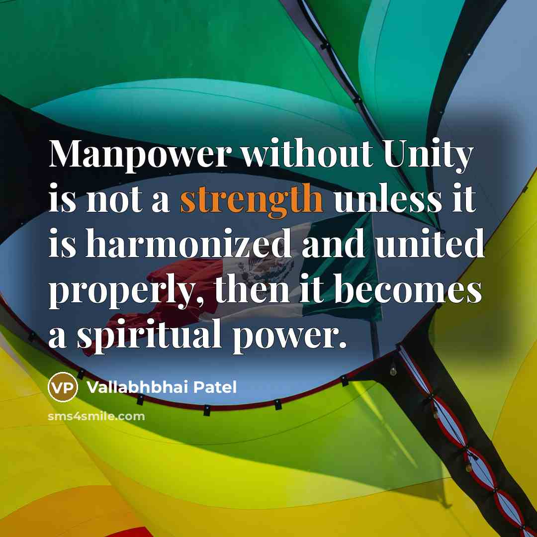 “Manpower without Unity is not a strength unless it is…” quote by Vallabhbhai Patel
