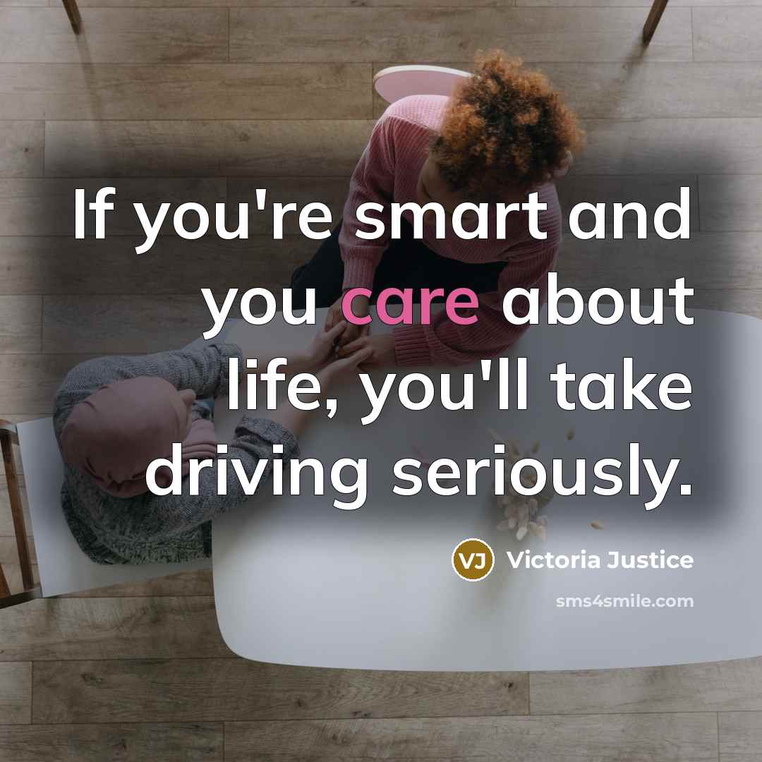 “If you're smart and you care about life, you'll take…” quote by Victoria Justice