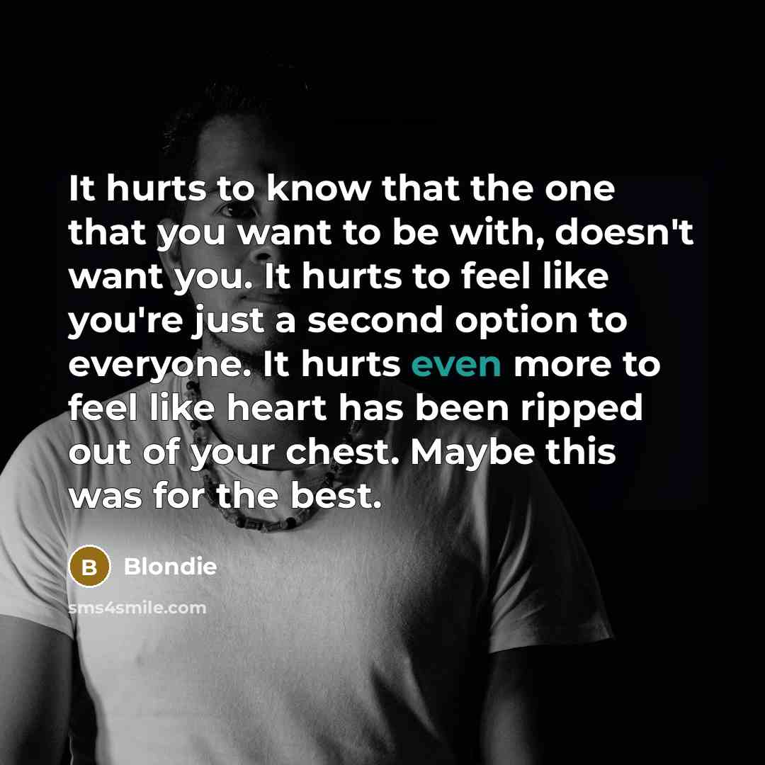 “It hurts to know that the one that you want…” quote by Blondie