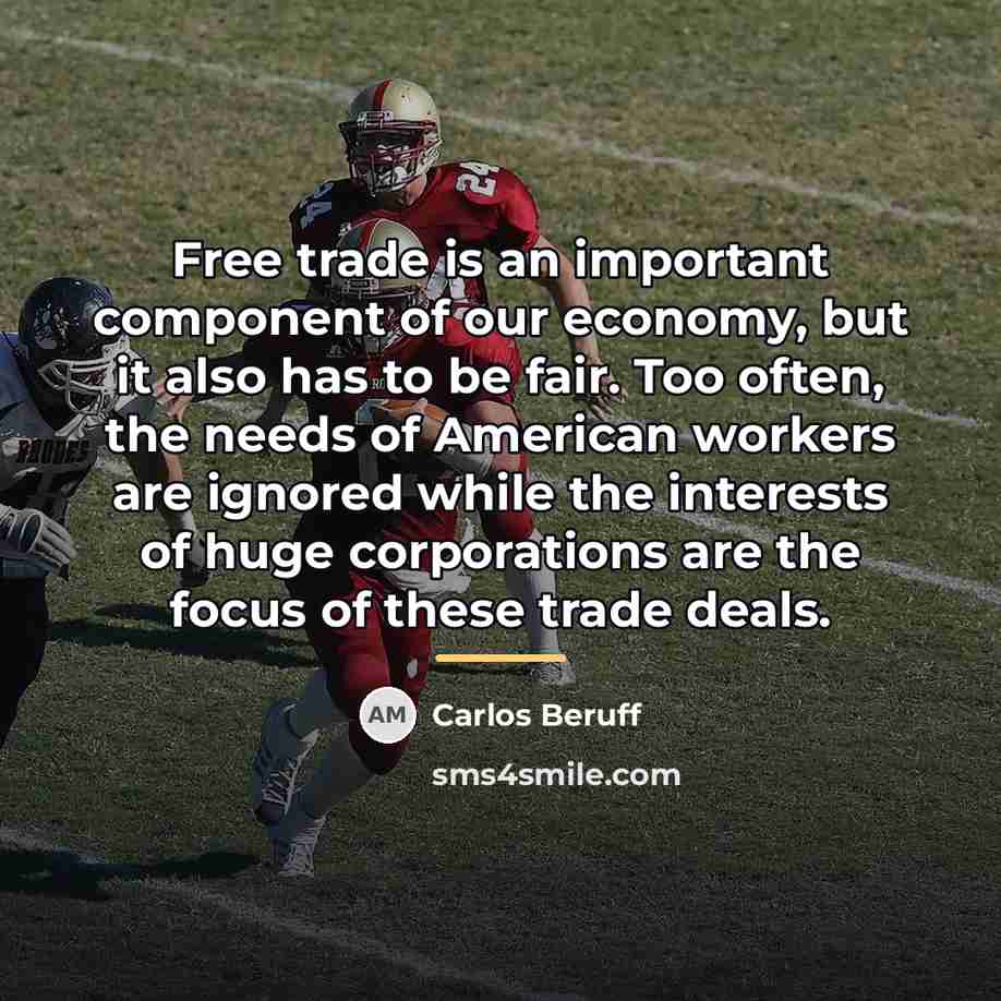 “Free trade is an important component of our economy, but…” quote by Carlos Beruff