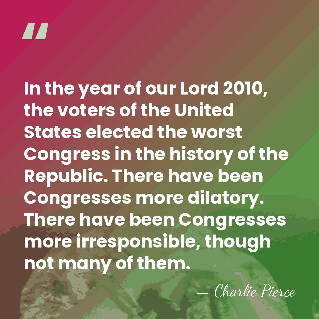 In the year of our Lord 2010, the voters of the United&hellip; - Charlie Pierce