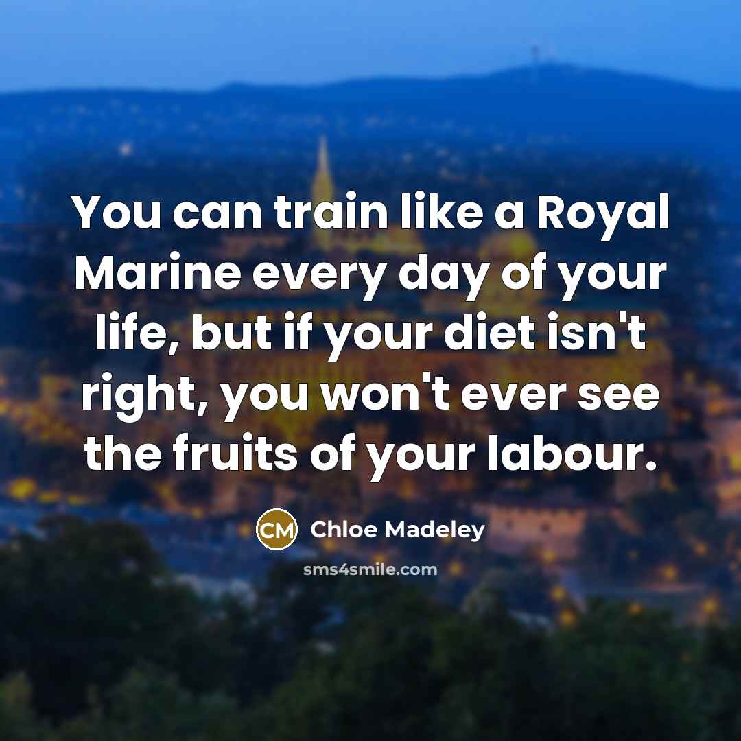 “You can train like a Royal Marine every day of…” quote by Chloe Madeley