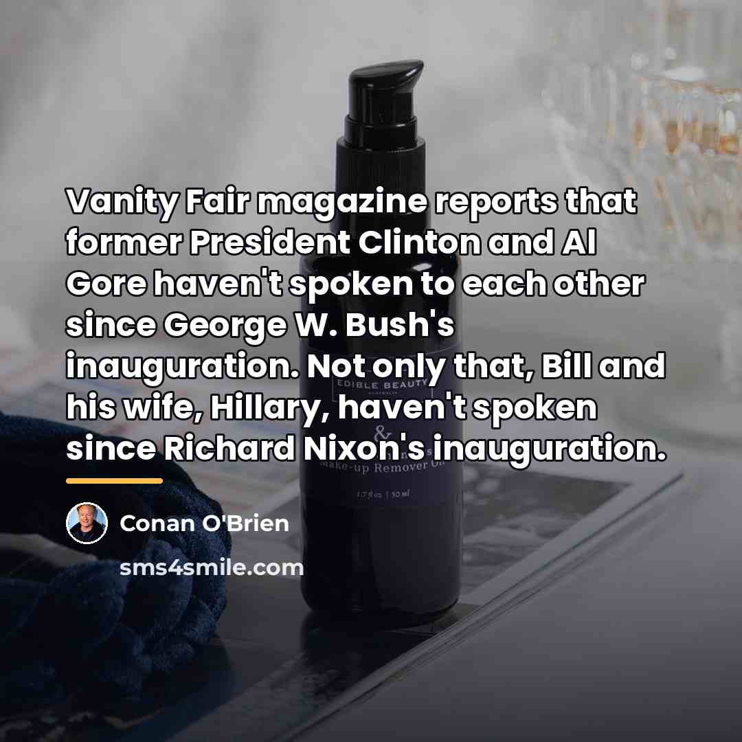 “Vanity Fair magazine reports that former President Clinton and Al…” quote by Conan O'Brien