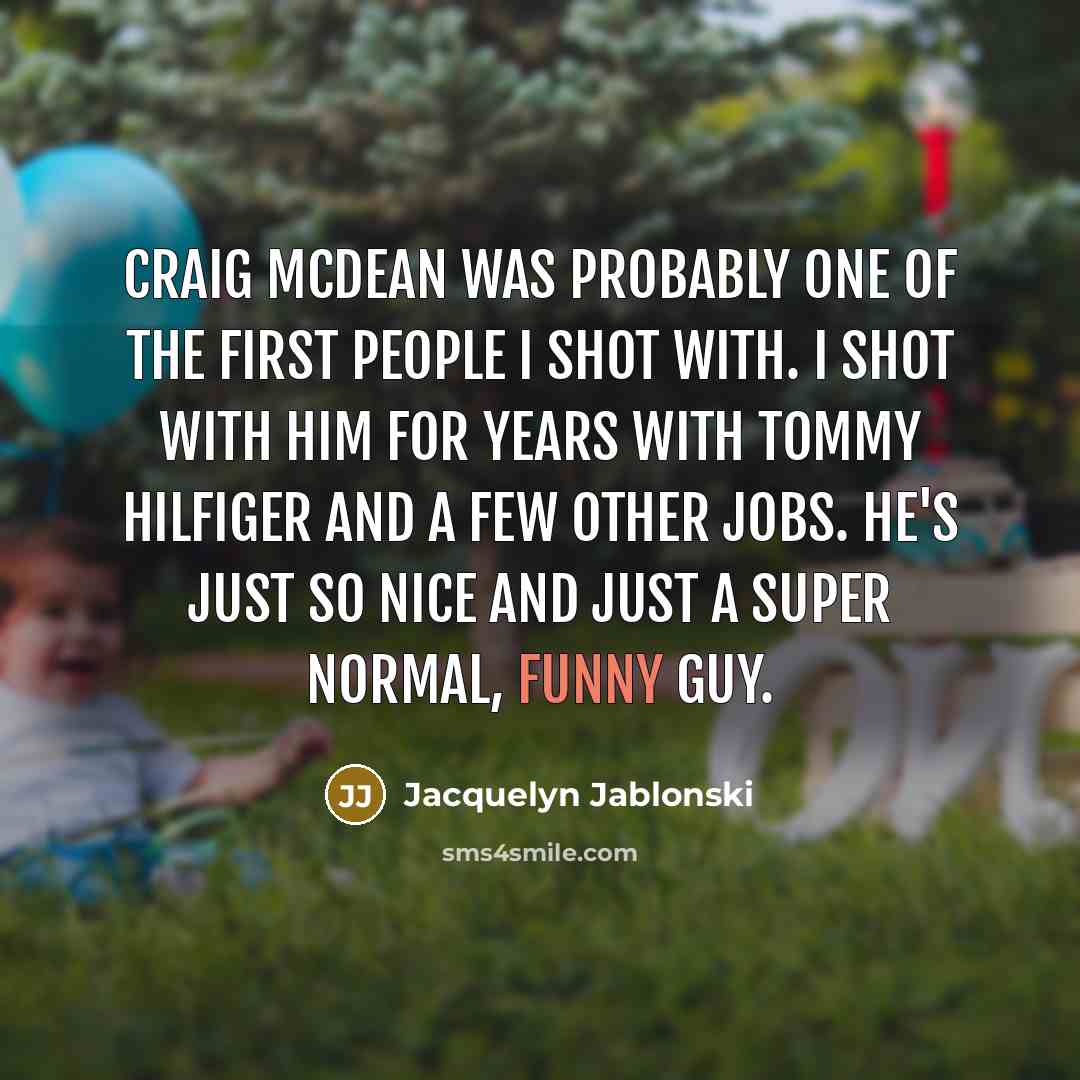 “Craig McDean was probably one of the first people I…” quote by Jacquelyn Jablonski