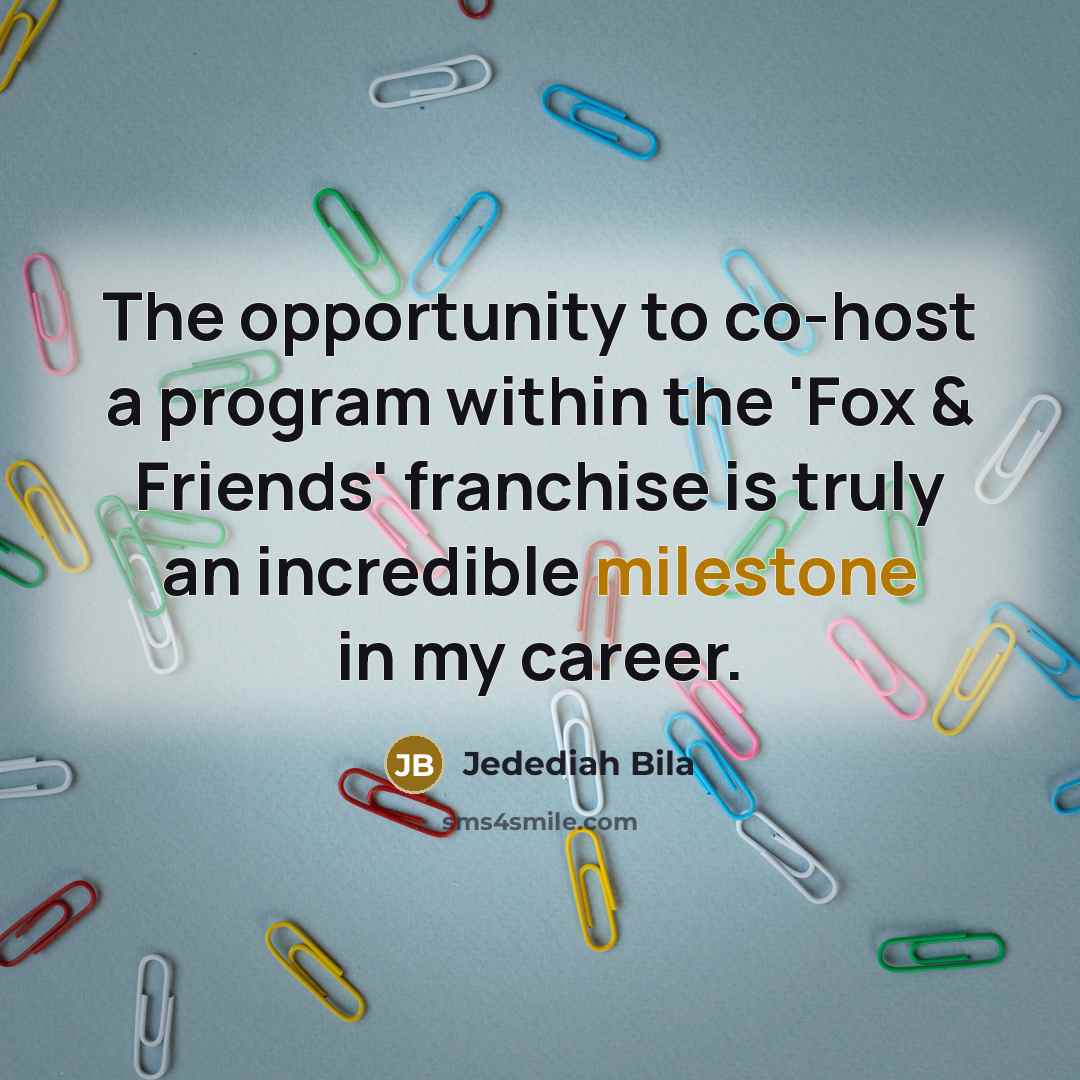 “The opportunity to co-host a program within the 'Fox &…” quote by Jedediah Bila