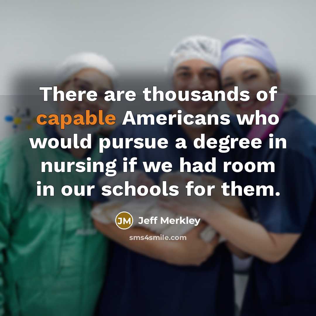 “There are thousands of capable Americans who would pursue a…” quote by Jeff Merkley