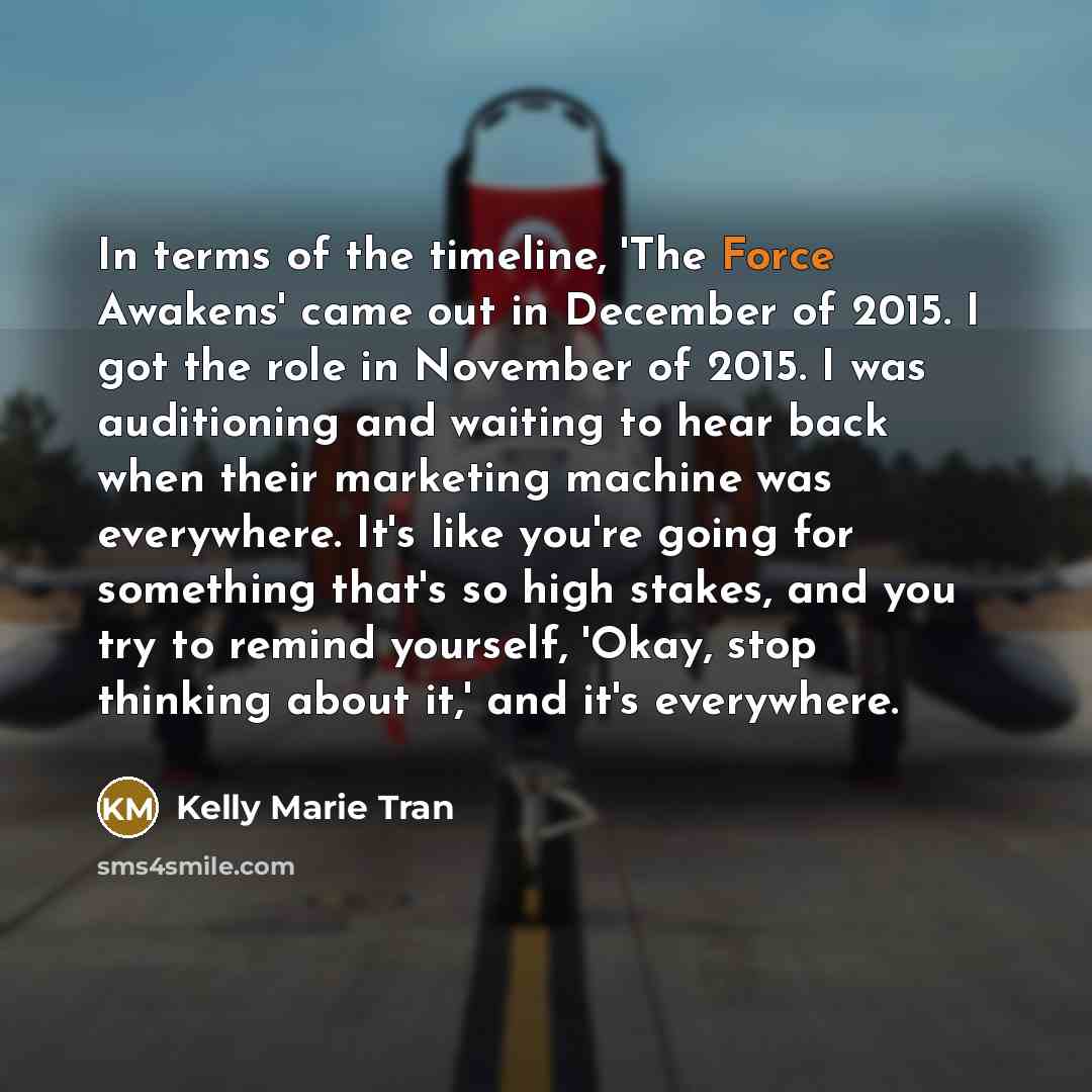 “In terms of the timeline, 'The Force Awakens' came out…” quote by Kelly Marie Tran