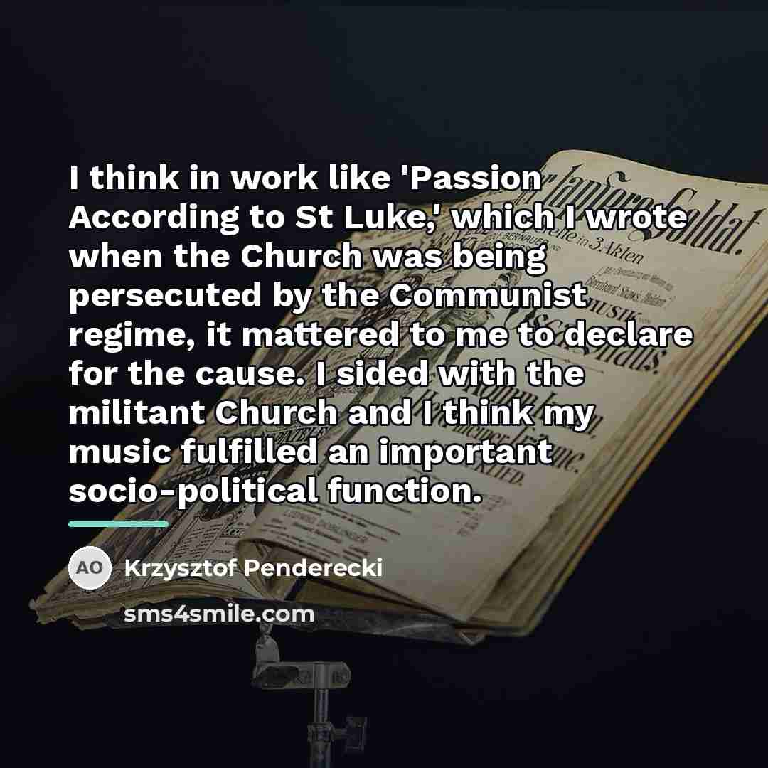 “I think in work like 'Passion According to St Luke,'…” quote by Krzysztof Penderecki