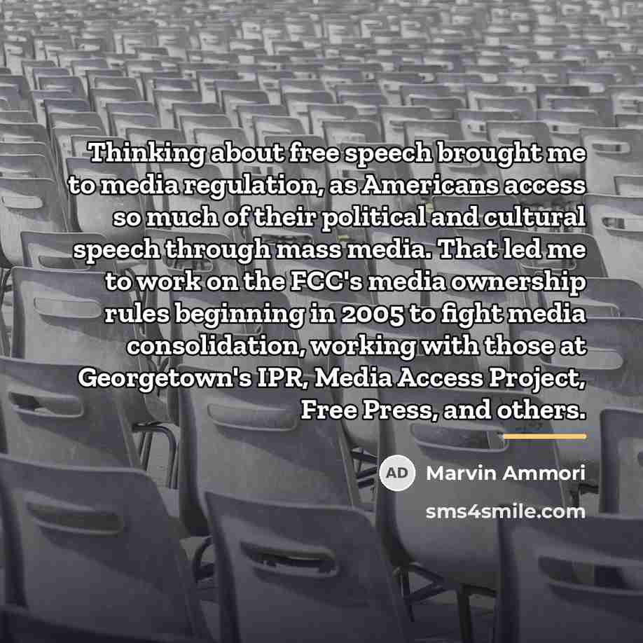 “Thinking about free speech brought me to media regulation, as…” quote by Marvin Ammori