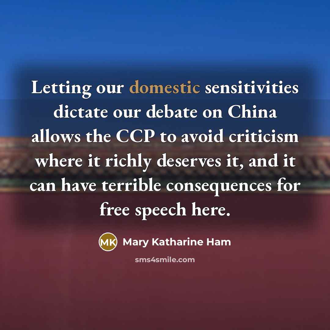 “Letting our domestic sensitivities dictate our debate on China allows…” quote by Mary Katharine Ham
