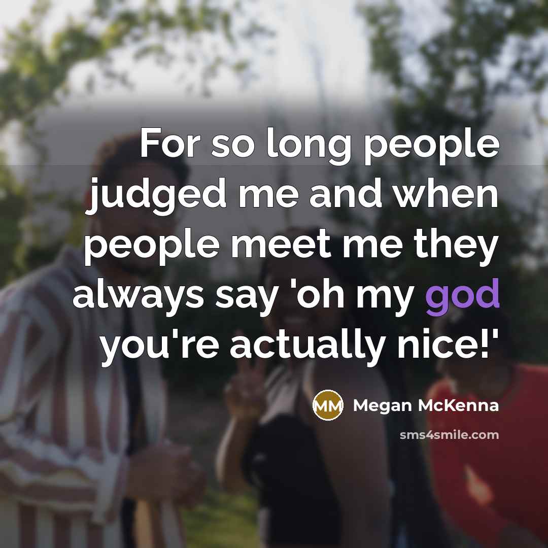“For so long people judged me and when people meet…” quote by Megan McKenna