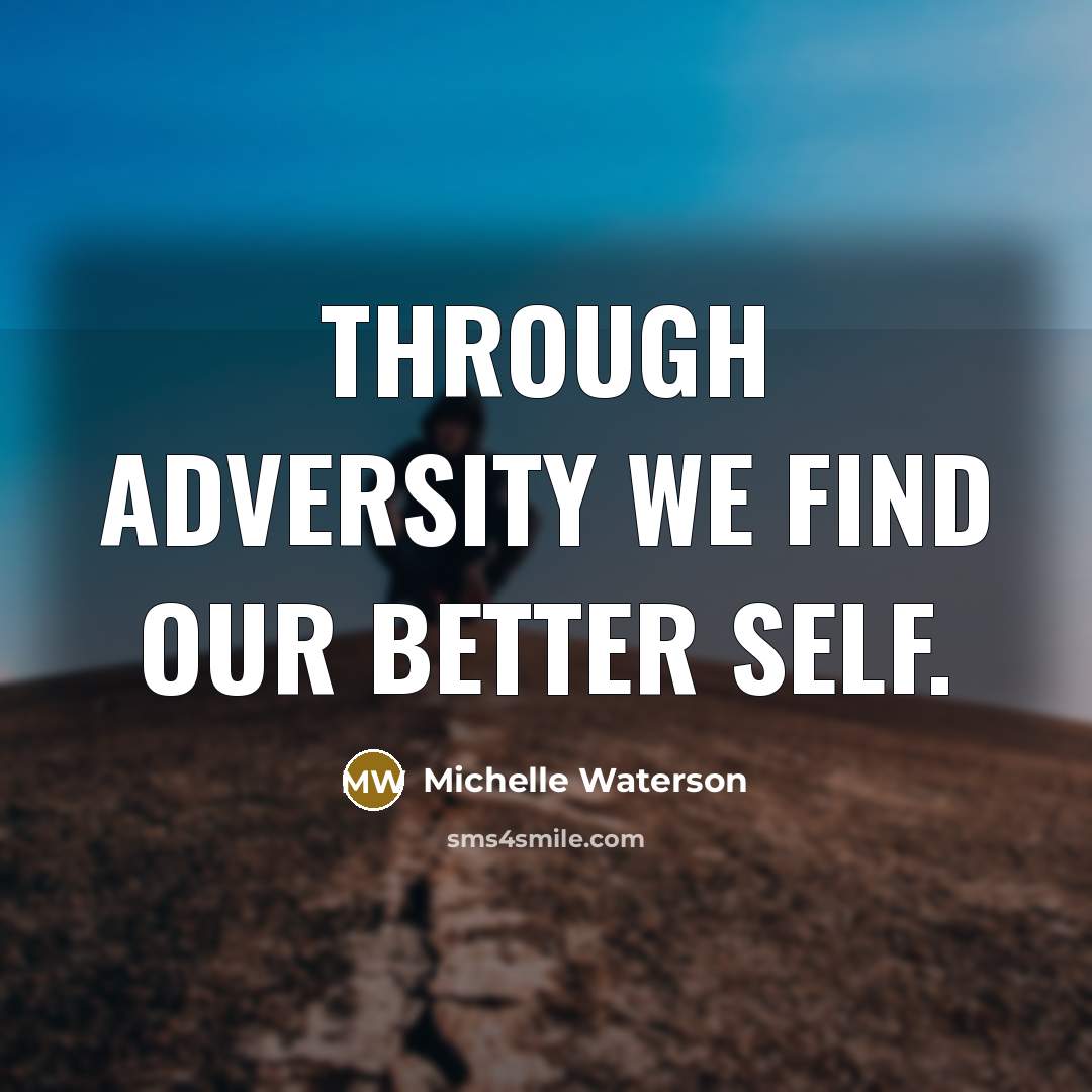 “Through adversity we find our better self.…” quote by Michelle Waterson