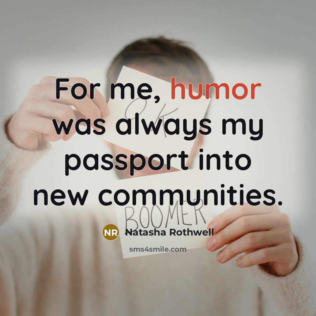“For me, humor was always my passport into new communities.…” quote by Natasha Rothwell