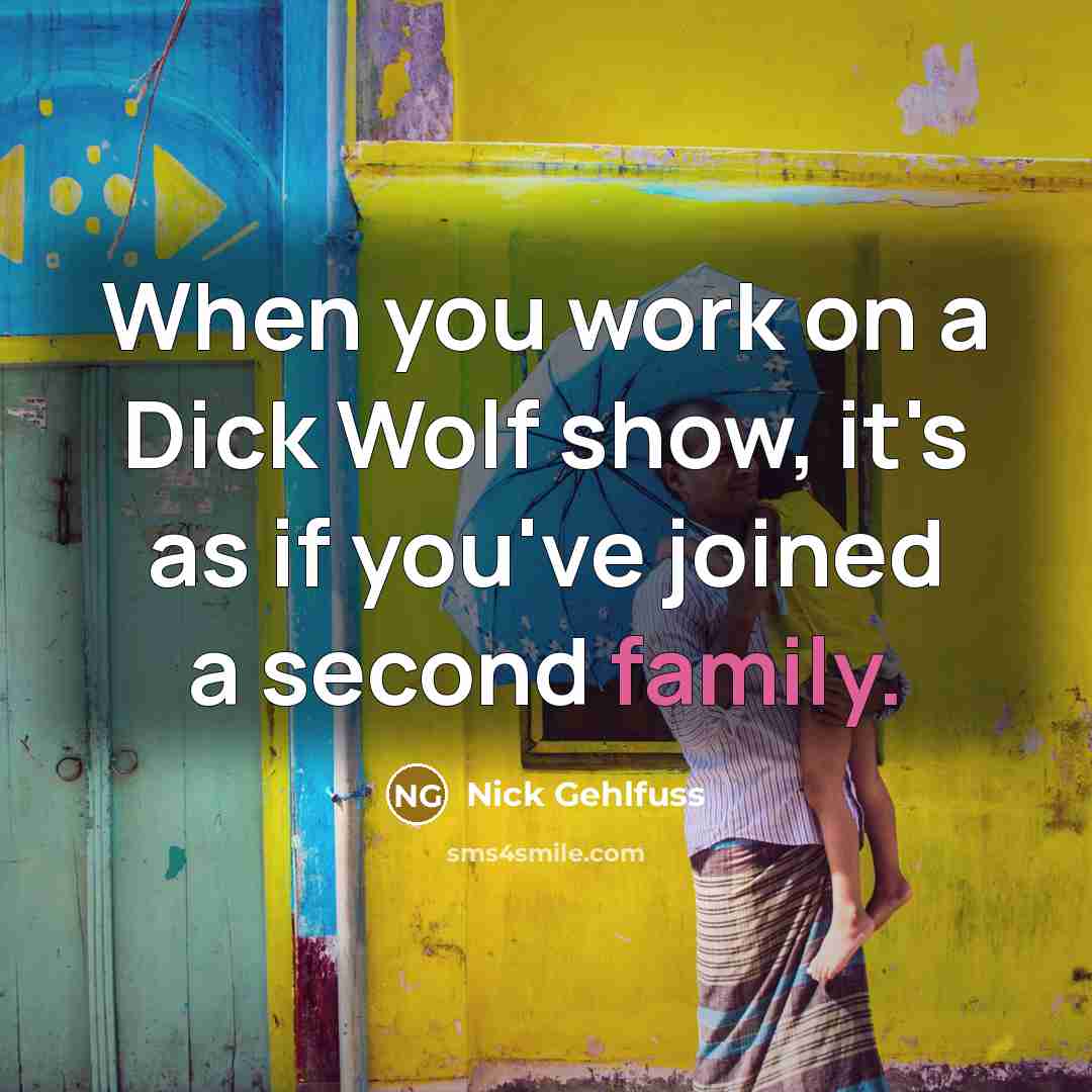 “When you work on a Dick Wolf show, it's as…” quote by Nick Gehlfuss