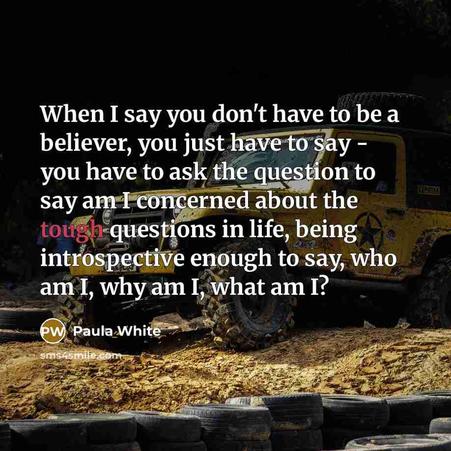 “When I say you don't have to be a believer,…” quote by Paula White