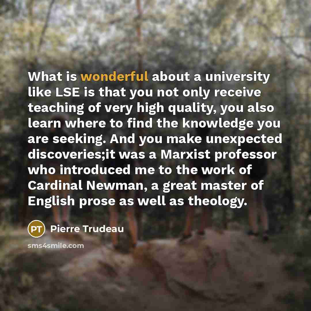 “What is wonderful about a university like LSE is that…” quote by Pierre Trudeau