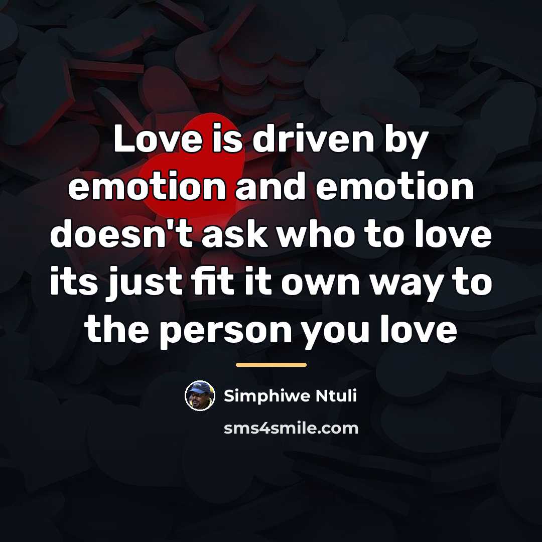 “Love is driven by emotion and emotion doesn't ask who…” quote by Simphiwe Ntuli