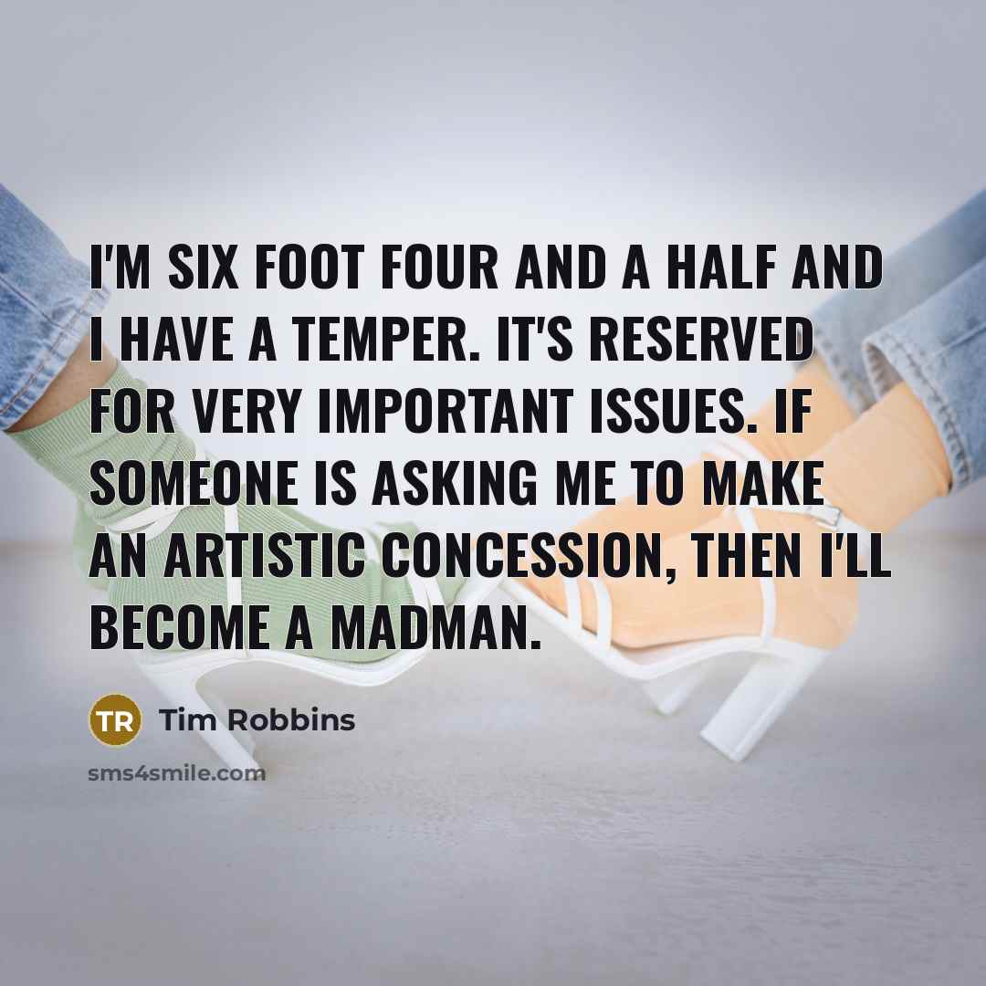 “I'm six foot four and a half and I have…” quote by Tim Robbins