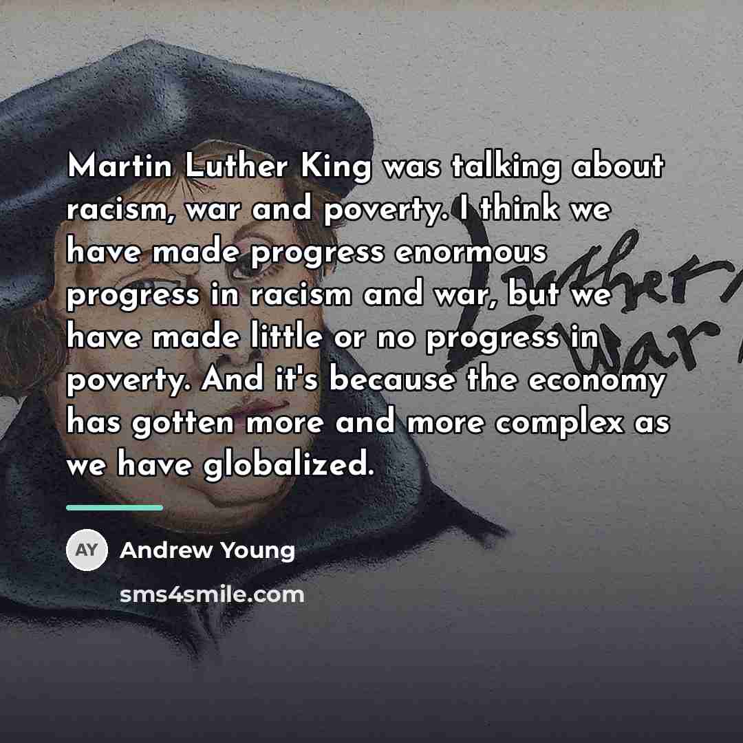 “Martin Luther King was talking about racism, war and poverty.…” quote by Andrew Young