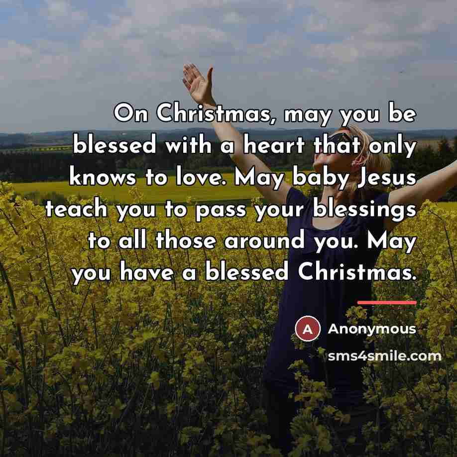 “On Christmas, may you be blessed with a heart that…” quote by Anonymous