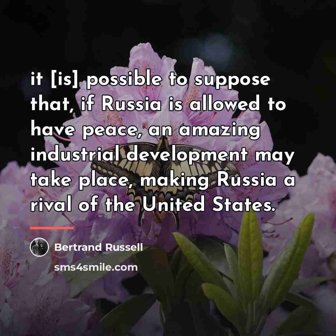 “it [is] possible to suppose that, if Russia is allowed…” quote by Bertrand Russell
