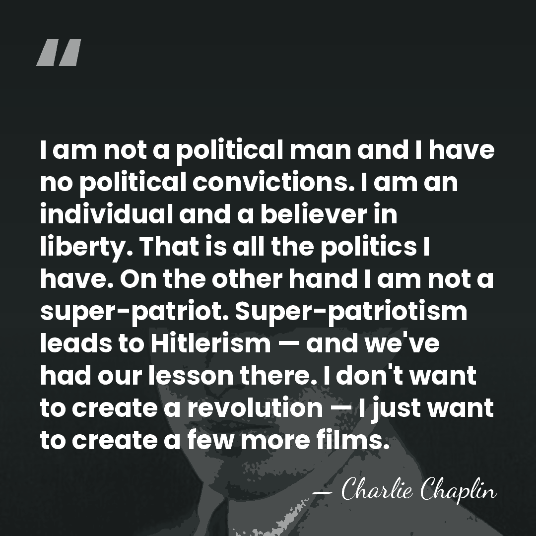 I am not a political man and I have no political convictions.&hellip; - Charlie Chaplin