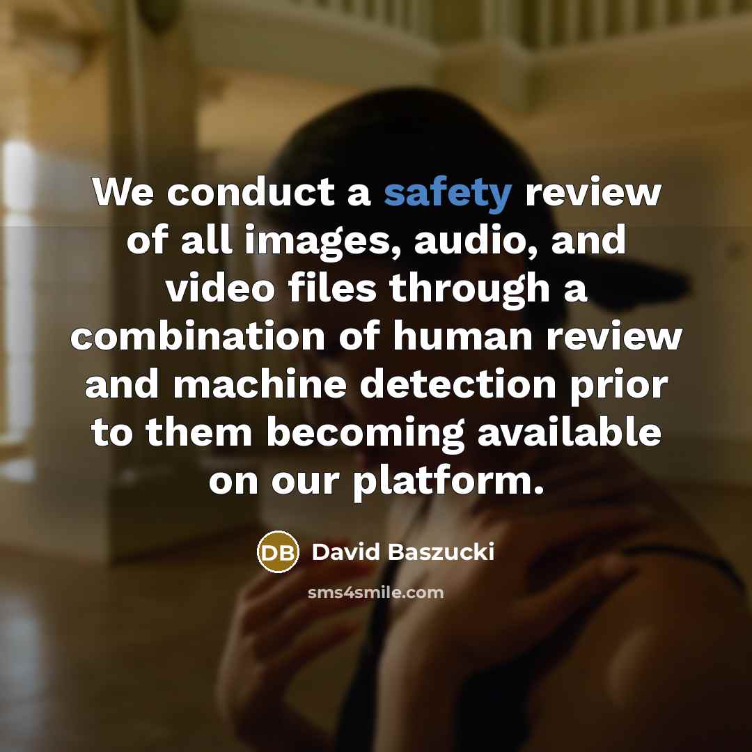 “We conduct a safety review of all images, audio, and…” quote by David Baszucki