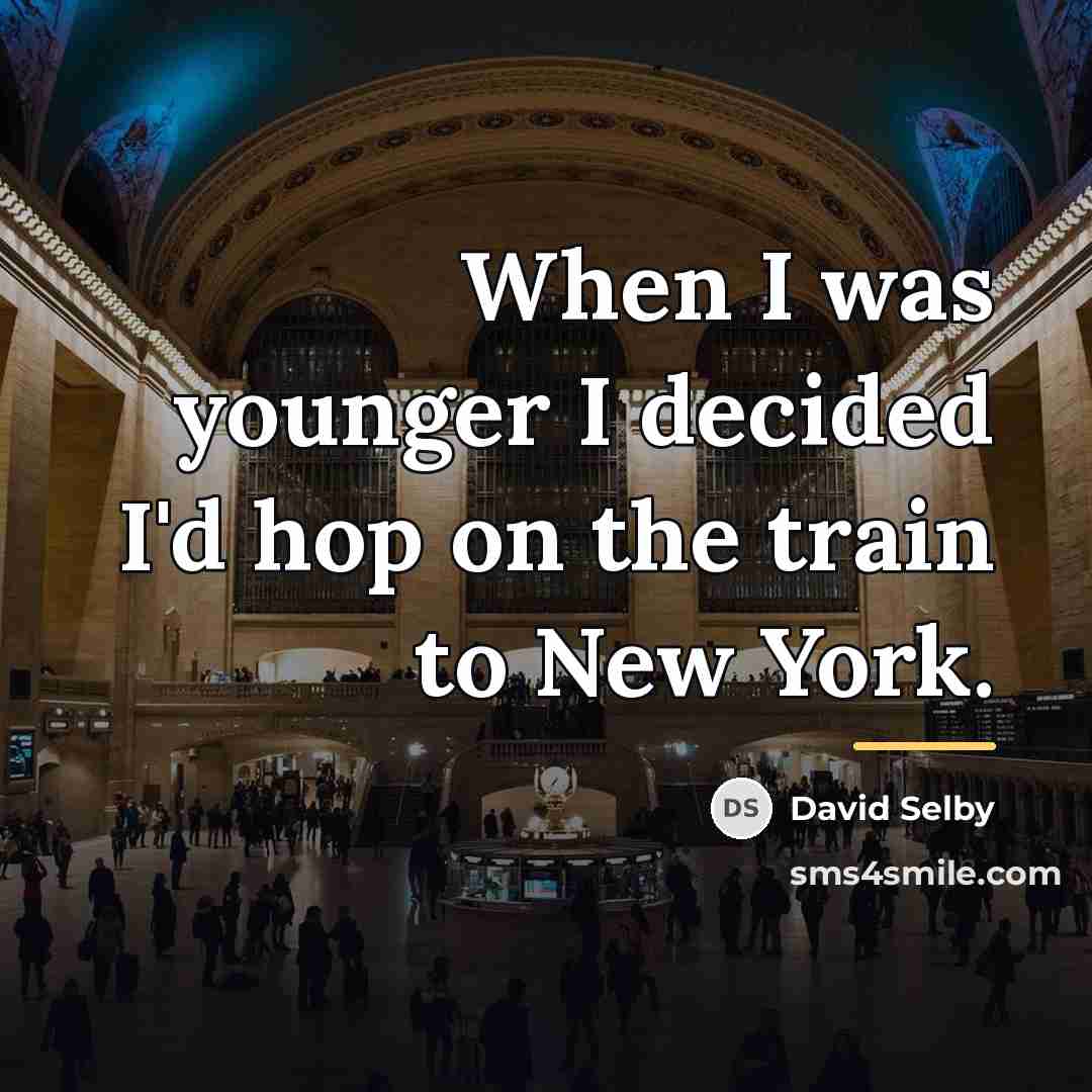 “When I was younger I decided I'd hop on the…” quote by David Selby