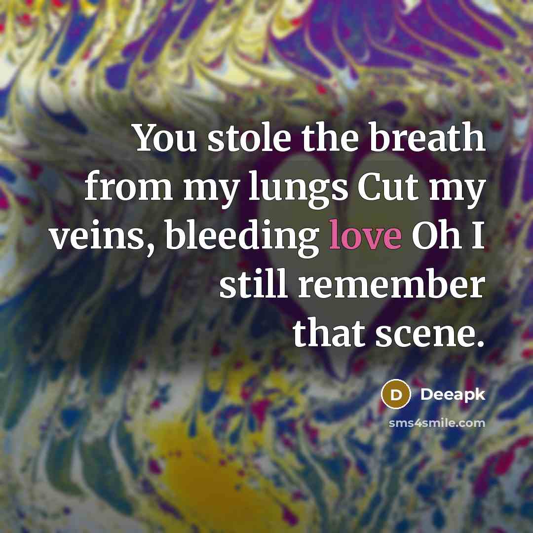 “You stole the breath from my lungs Cut my veins,…” quote by Deeapk