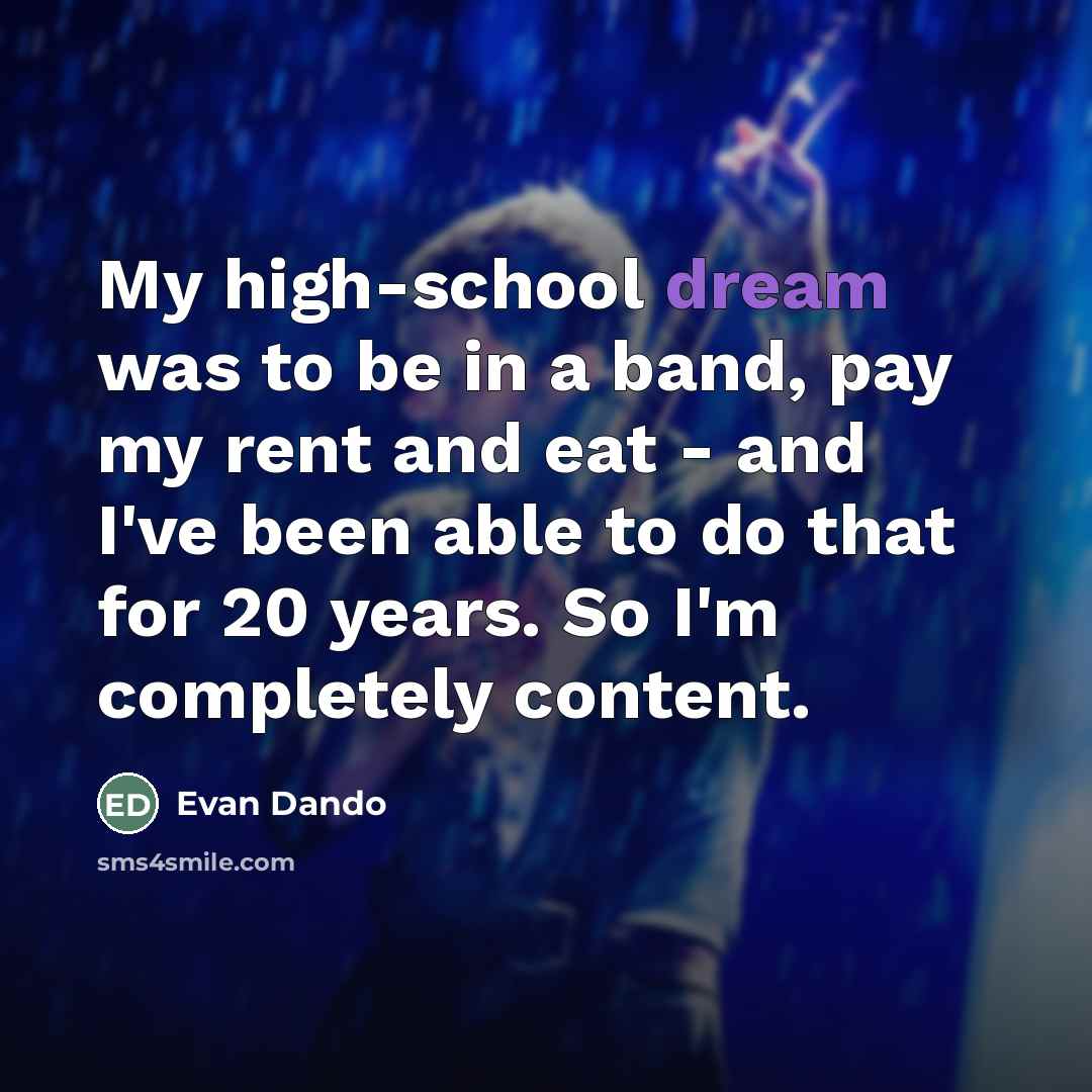 “My high-school dream was to be in a band, pay…” quote by Evan Dando