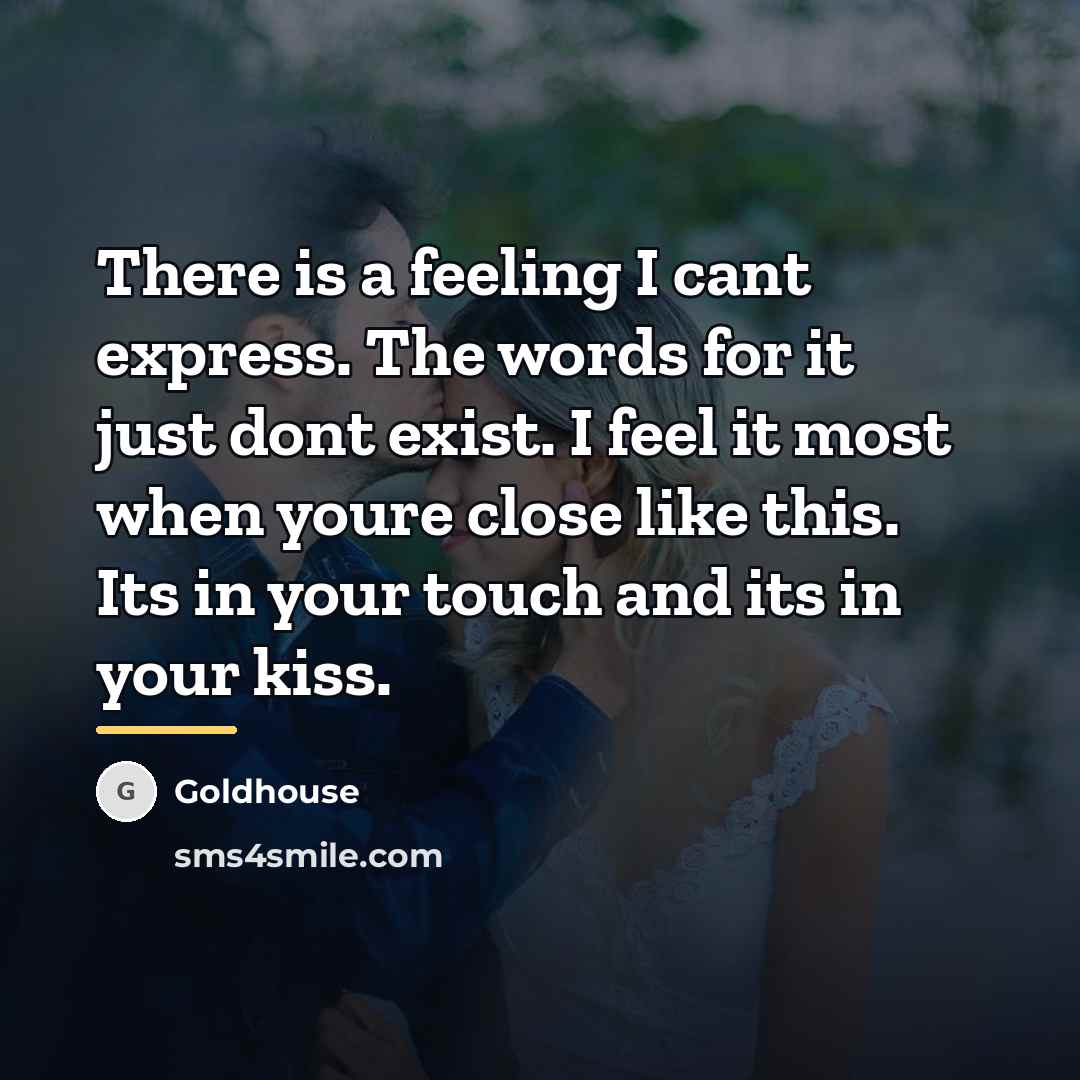 “There is a feeling I cant express. The words for…” quote by Goldhouse