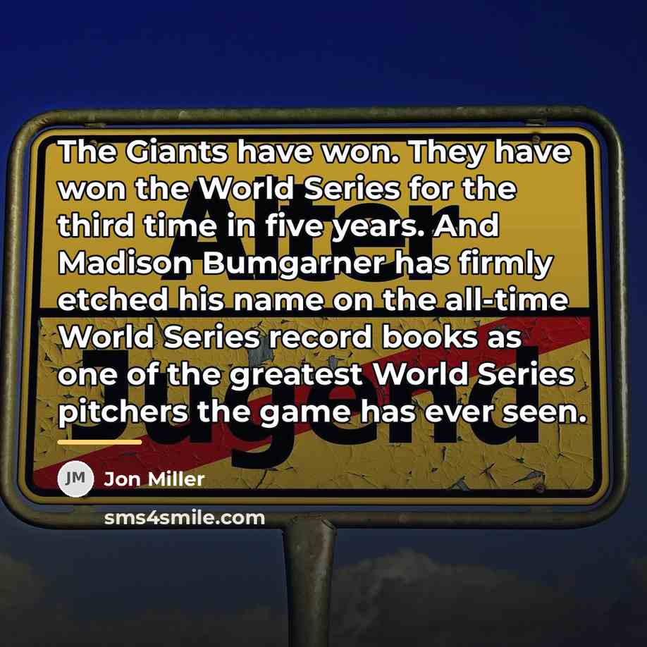 “The Giants have won. They have won the World Series…” quote by Jon Miller