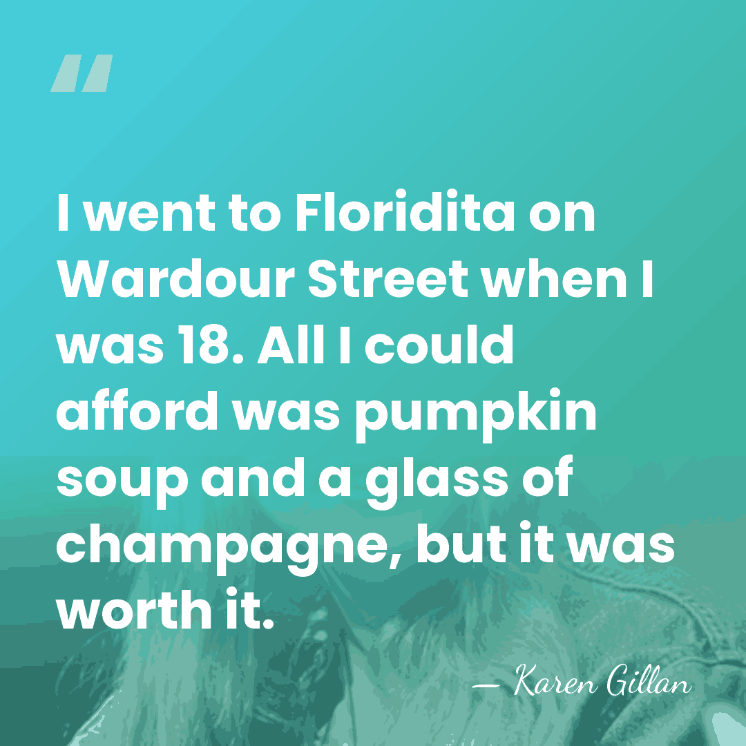 I went to Floridita on Wardour Street when I was 18. All&hellip; - Karen Gillan