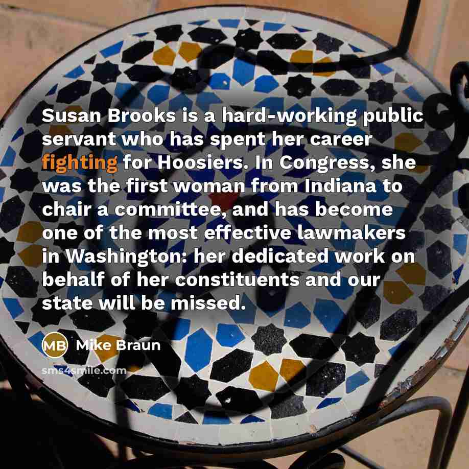 “Susan Brooks is a hard-working public servant who has spent…” quote by Mike Braun