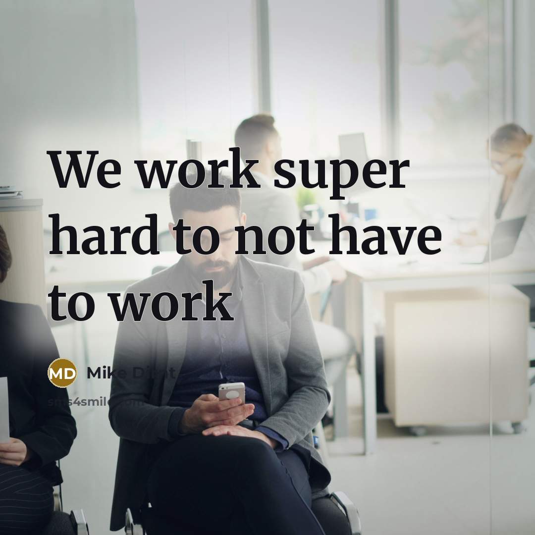 “We work super hard to not have to work” quote by Mike Dirnt