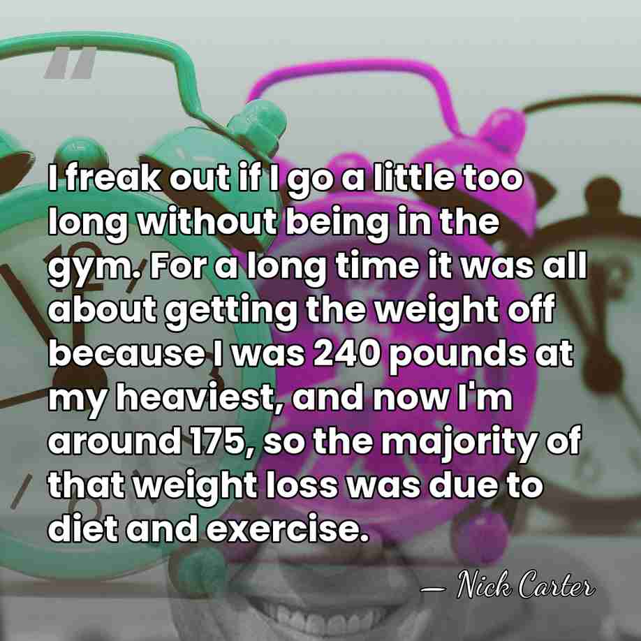 I freak out if I go a little too long without being&hellip; - Nick Carter