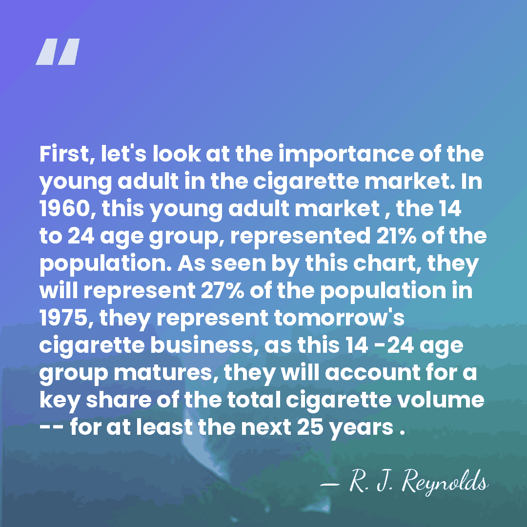 First, let's look at the importance of the young adult in the&hellip; - R. J. Reynolds