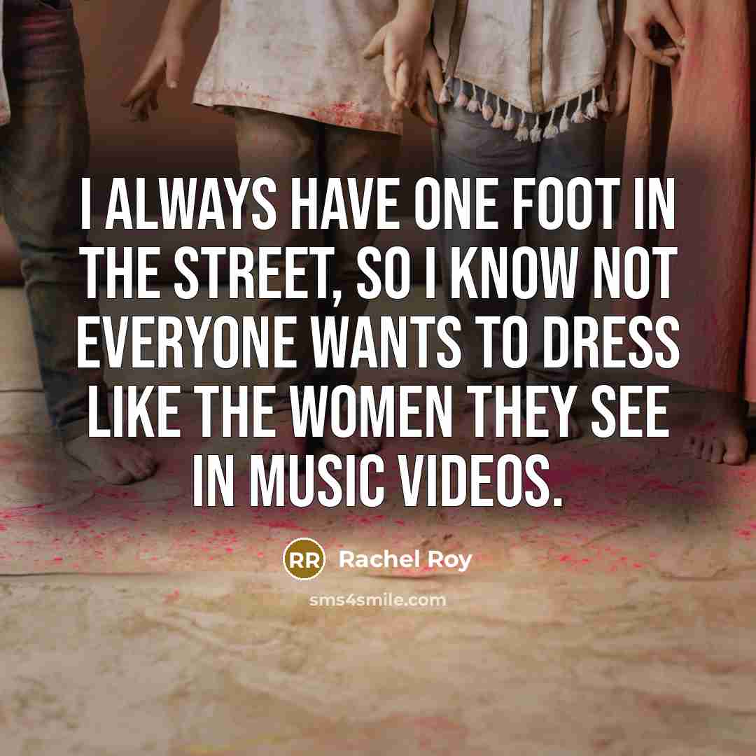 “I always have one foot in the street, so I…” quote by Rachel Roy