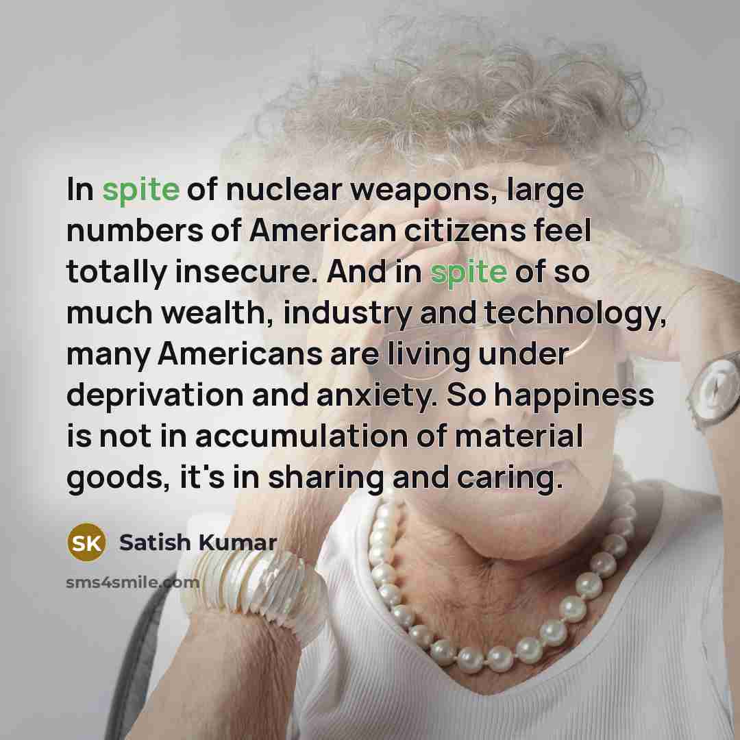 “In spite of nuclear weapons, large numbers of American citizens…” quote by Satish Kumar