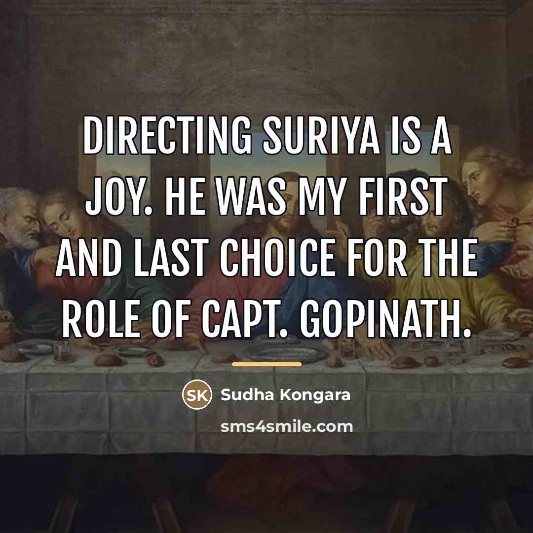 “Directing Suriya is a joy. He was my first and…” quote by Sudha Kongara